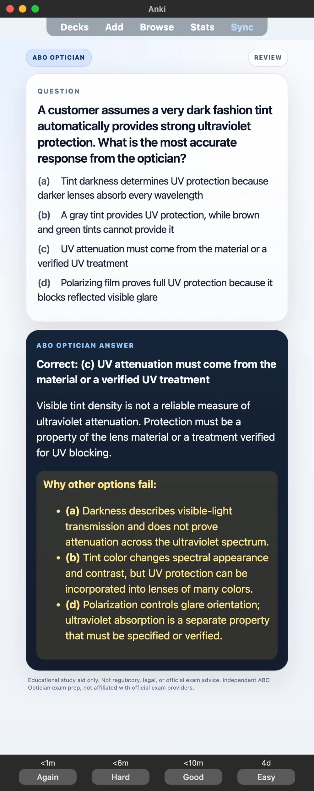 Sample Anki card: A customer assumes a very dark fashion tint automatically provides strong ultraviolet protection. What is the most accurate response from the optician?