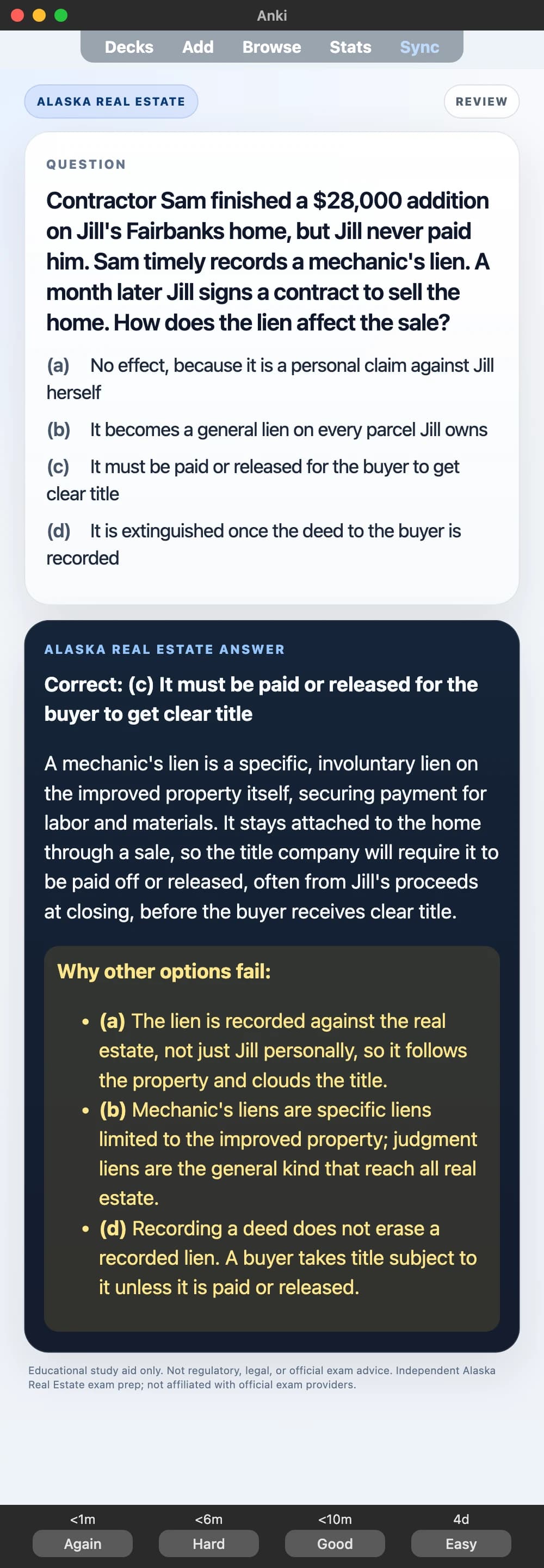 Sample Anki card: Contractor Sam finished a $28,000 addition on Jill's Fairbanks home, but Jill never paid him. Sam timely records a mechanic's lien. A month later Jill signs a contract to sell the home. How does the lien affect the sale?