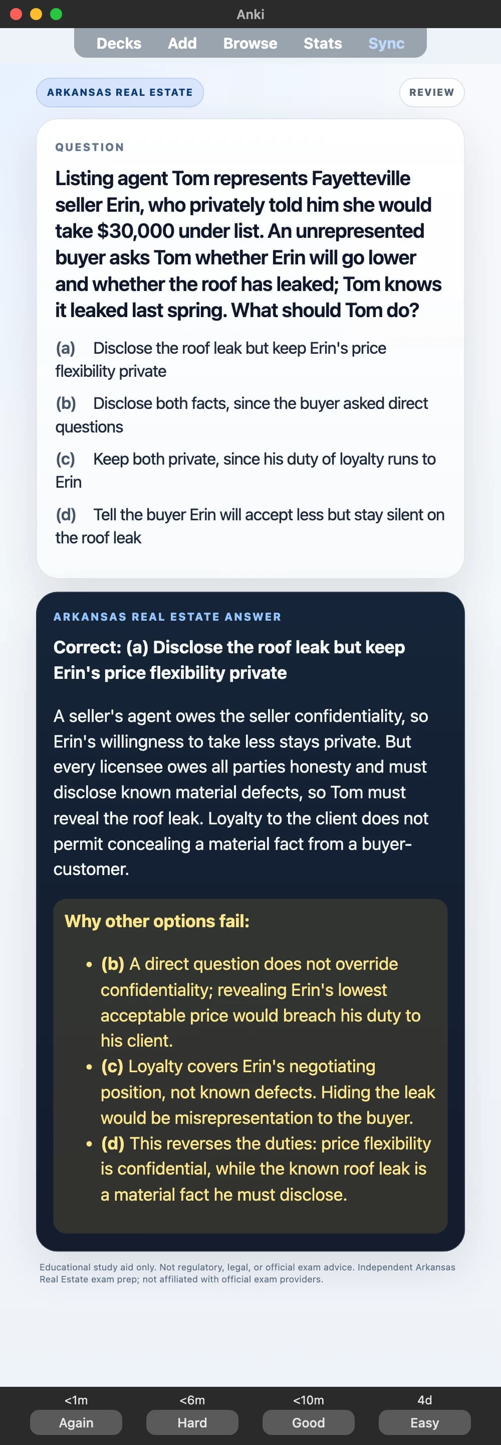 Sample Anki card: Listing agent Tom represents Fayetteville seller Erin, who privately told him she would take $30,000 under list. An unrepresented buyer asks Tom whether Erin will go lower and whether the roof has leaked; Tom knows it leaked last spring. What should Tom do?
