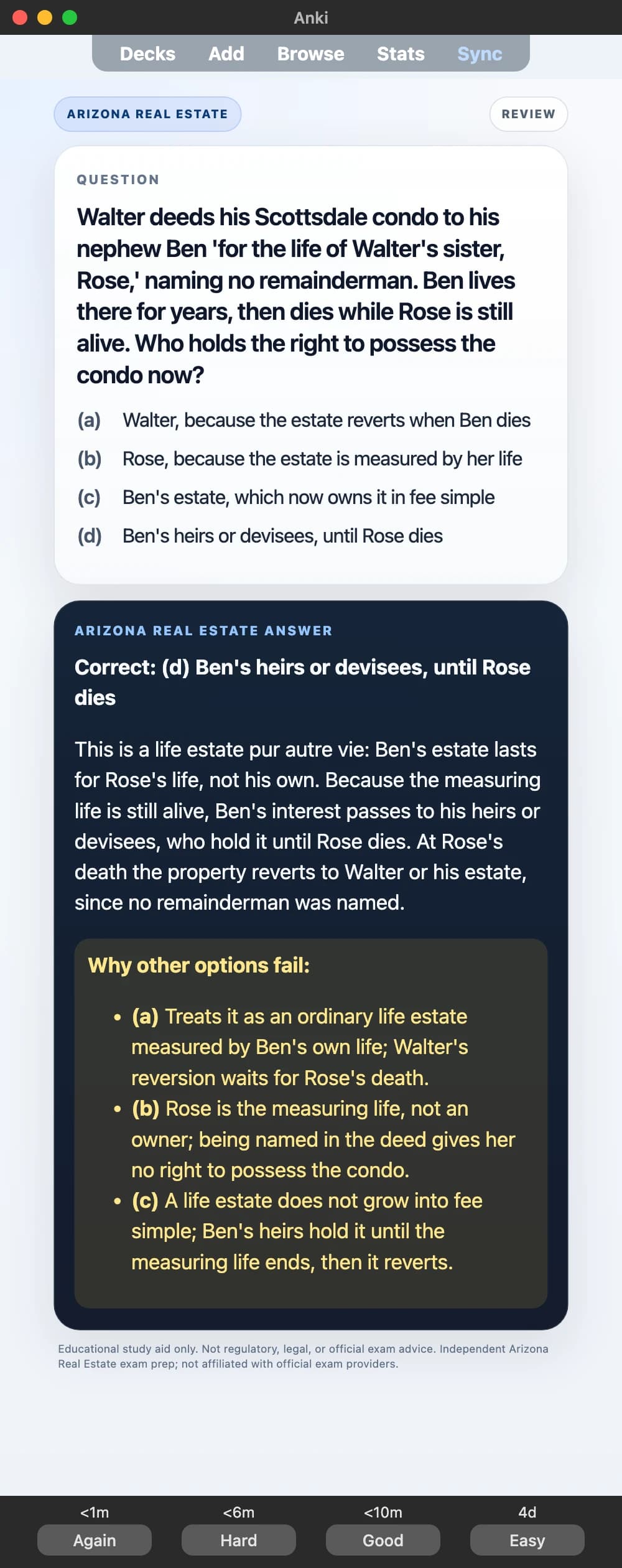 Sample Anki card: Walter deeds his Scottsdale condo to his nephew Ben 'for the life of Walter's sister, Rose,' naming no remainderman. Ben lives there for years, then dies while Rose is still alive. Who holds the right to possess the condo now?