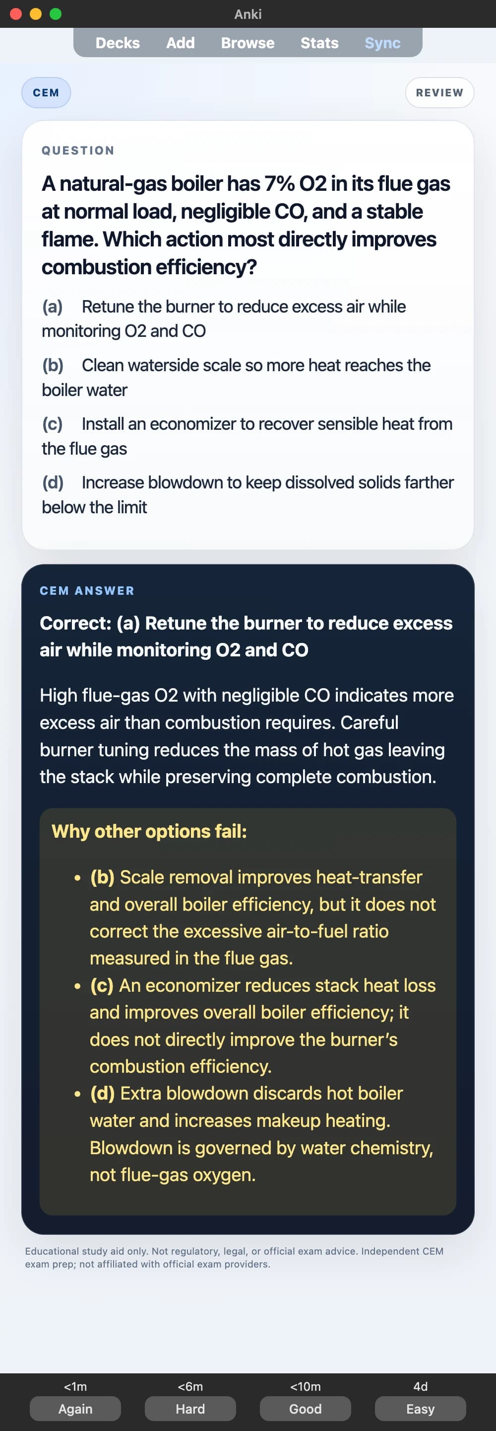 Sample Anki card: A natural-gas boiler has 7% O2 in its flue gas at normal load, negligible CO, and a stable flame. Which action most directly improves combustion efficiency?