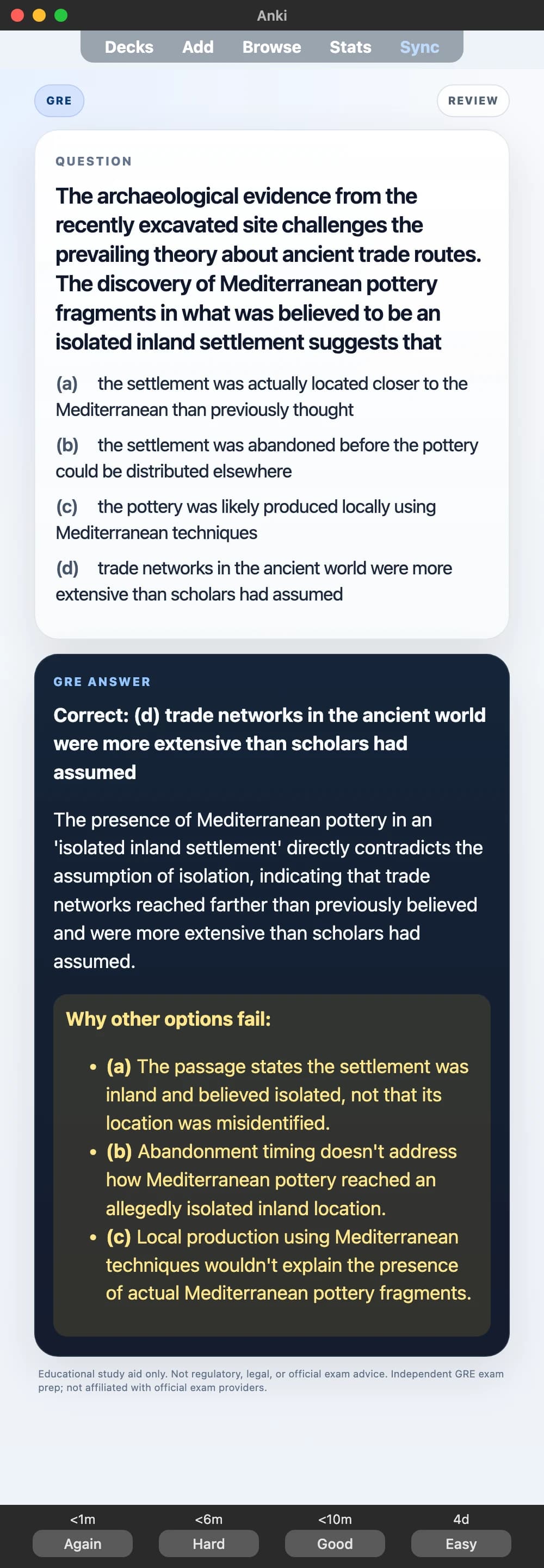 Sample Anki card: The archaeological evidence from the recently excavated site challenges the prevailing theory about ancient trade routes. The discovery of Mediterranean pottery fragments in what was believed to be an isolated inland settlement suggests that