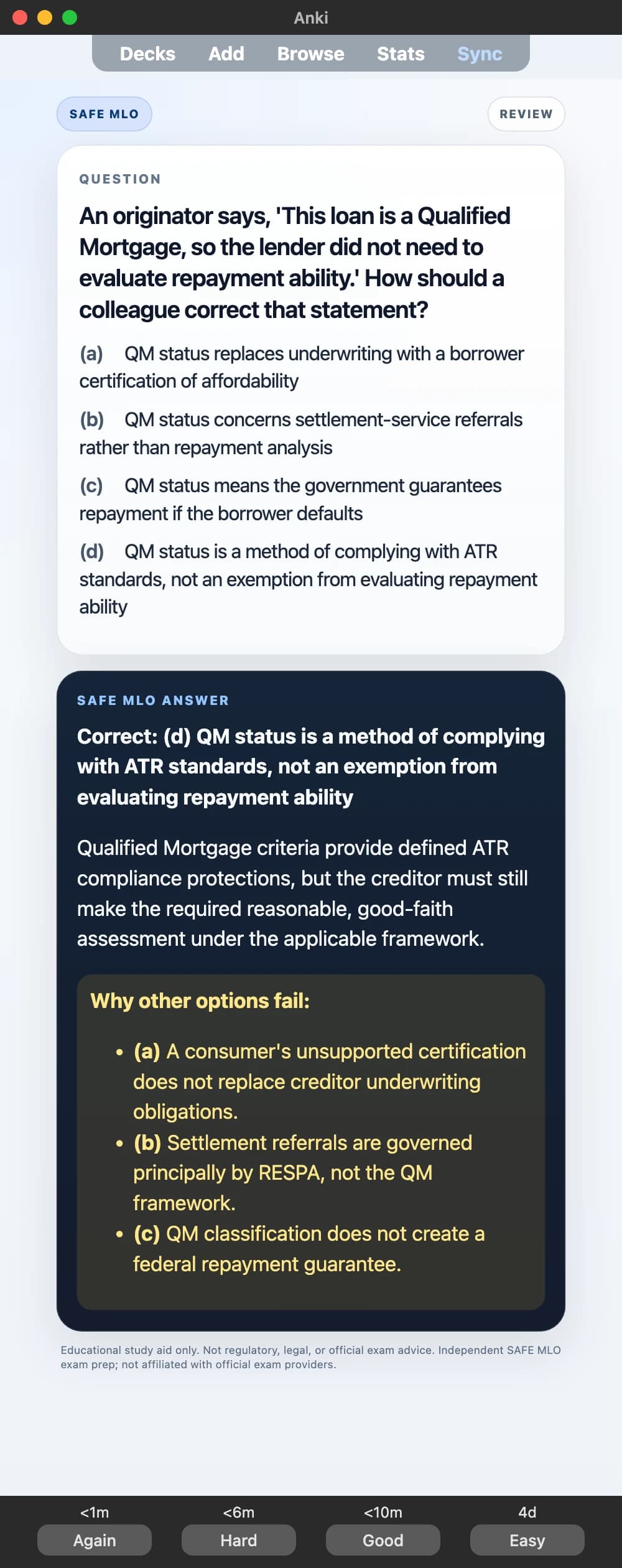 Sample Anki card: An originator says, 'This loan is a Qualified Mortgage, so the lender did not need to evaluate repayment ability.' How should a colleague correct that statement?