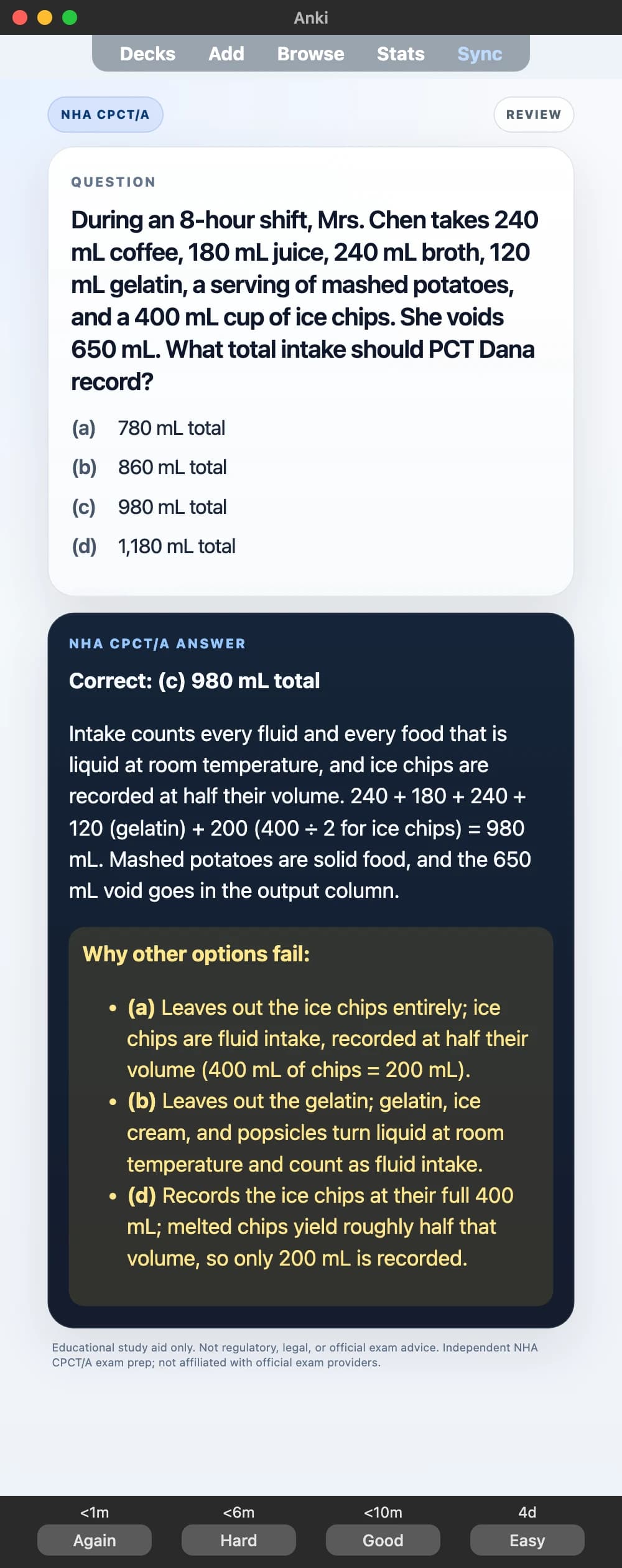 Sample Anki card: During an 8-hour shift, Mrs. Chen takes 240 mL coffee, 180 mL juice, 240 mL broth, 120 mL gelatin, a serving of mashed potatoes, and a 400 mL cup of ice chips. She voids 650 mL. What total intake should PCT Dana record?