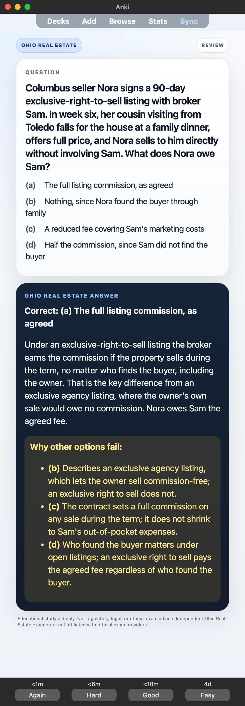 Sample Anki card: Columbus seller Nora signs a 90-day exclusive-right-to-sell listing with broker Sam. In week six, her cousin visiting from Toledo falls for the house at a family dinner, offers full price, and Nora sells to him directly without involving Sam. What does Nora owe Sam?