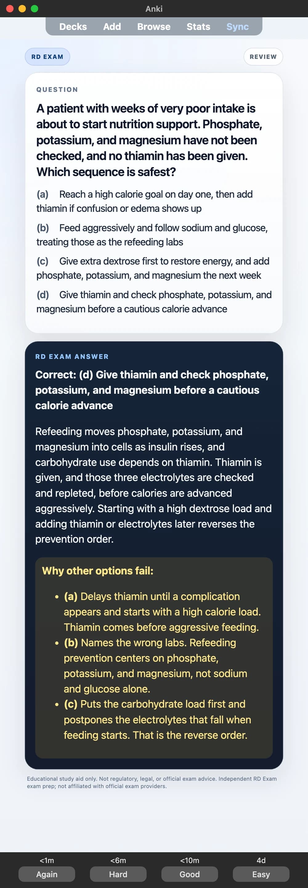 Sample Anki card: A patient with weeks of very poor intake is about to start nutrition support. Phosphate, potassium, and magnesium have not been checked, and no thiamin has been given. Which sequence is safest?