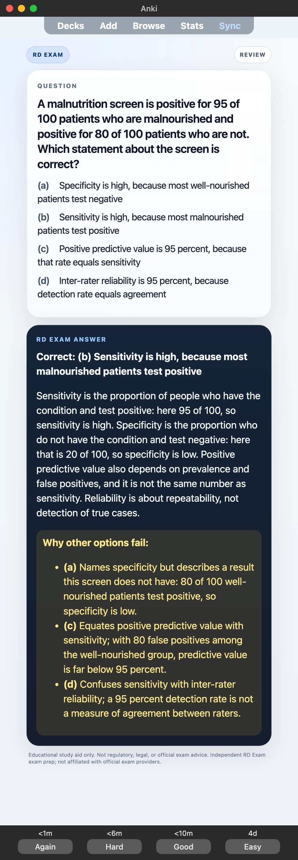Sample Anki card: A malnutrition screen is positive for 95 of 100 patients who are malnourished and positive for 80 of 100 patients who are not. Which statement about the screen is correct?