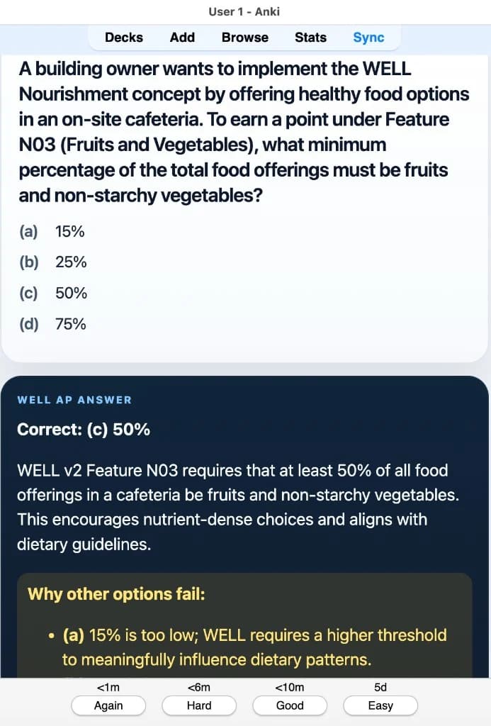 Sample Anki card: A building owner wants to implement the WELL Nourishment concept by offering healthy food options in an on-site cafeteria. To earn a point under Feature N03 (Fruits and Vegetables), what minimum percentage of total food offerings must be fruits and non-starchy vegetables?