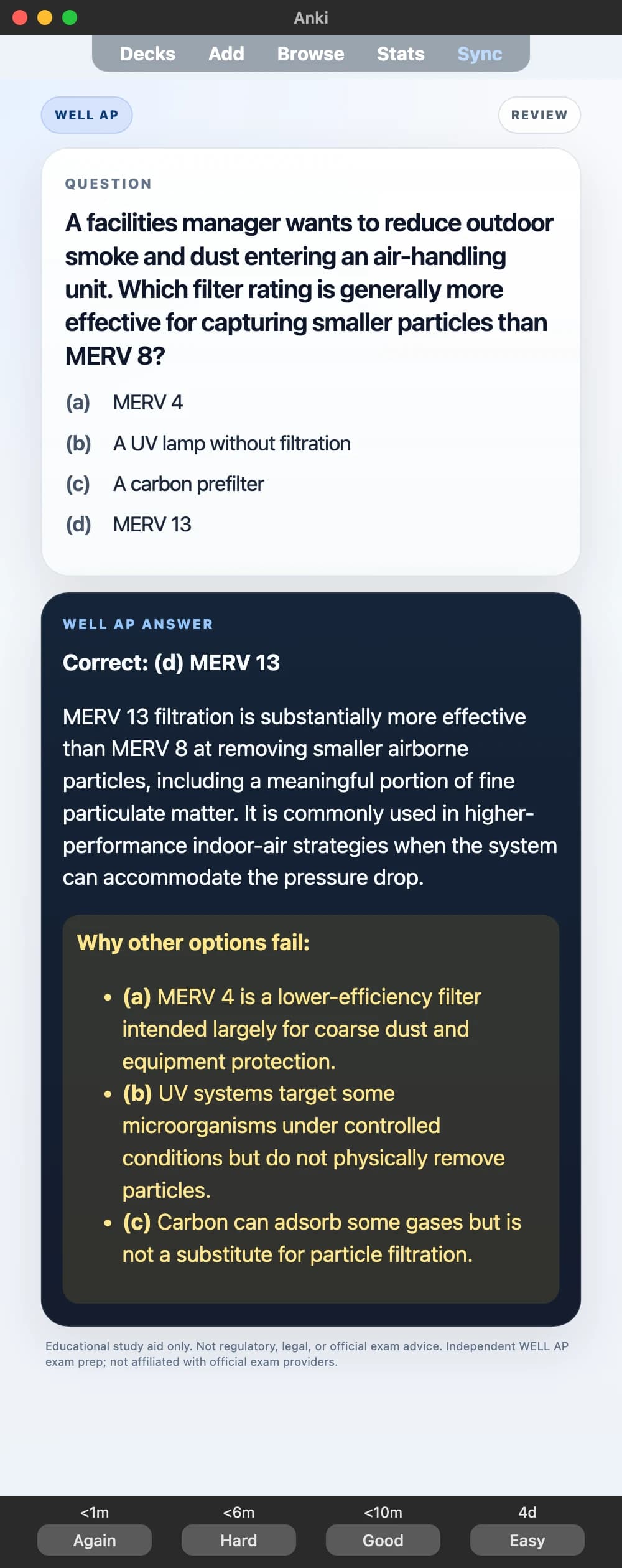 Sample Anki card: A facilities manager wants to reduce outdoor smoke and dust entering an air-handling unit. Which filter rating is generally more effective for capturing smaller particles than MERV 8?